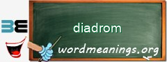 WordMeaning blackboard for diadrom